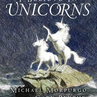 Michael Morpurgo: I Believe in Unicorns [2006] paperback Online