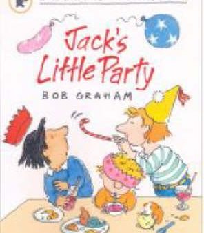 Bob Graham: Jack s Little Party [2007] paperback For Discount