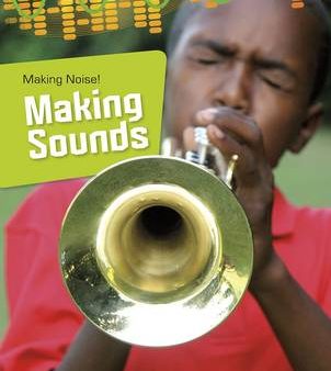 Louise Spilsbury: Making Noise!: Making Sounds [2015] paperback Online