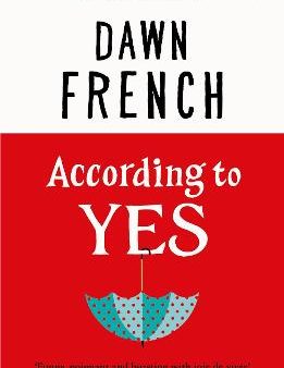 Dawn French: According to Yes [2016] paperback For Sale