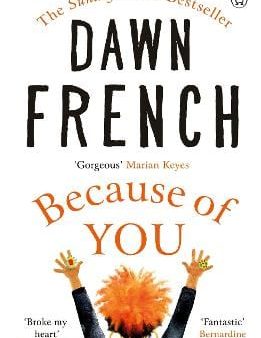 Dawn French: BECAUSE OF YOU W2 [2021] paperback For Sale