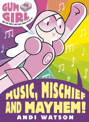 Andi Watson: Gum Girl 4: Music, Mischief and Mayhem! [2013] paperback For Discount