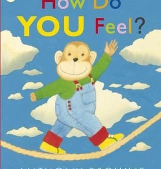 Anthony Browne: How Do You Feel? [2012] paperback Supply